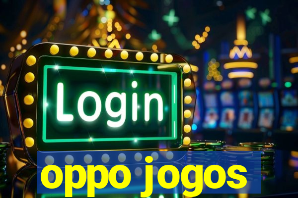 oppo jogos